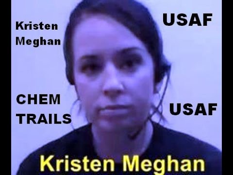 SHOCKING NEW INTERVIEW! CHEMTRAILS Kristen Meghan USAF Air Force Whistle Blower! USAF