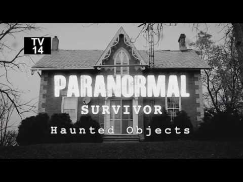 Paranormal Survivor S01E01 Haunted Objects