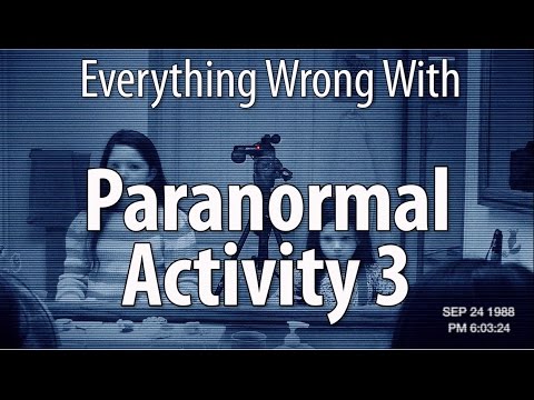 Everything Wrong With Paranormal Activity 3 In 12 Minutes Or Less