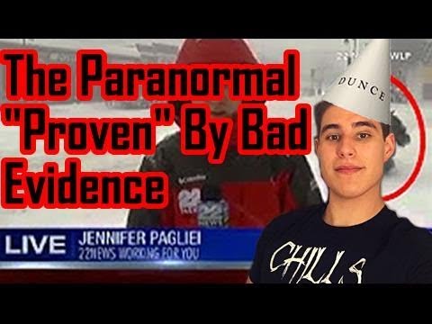 The Paranormal “Proven” By Bad Evidence