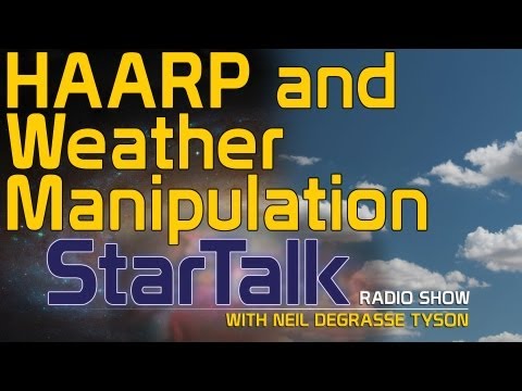 Neil deGrasse Tyson on HAARP and Weather Manipulation
