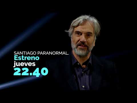 Santiago paranormal | Este jueves 22.40 horas