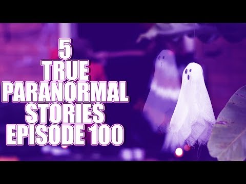 5 TRUE PARANORMAL STORIES EPISODE 100 + The Other Side of Hellfreezer (Q&A)
