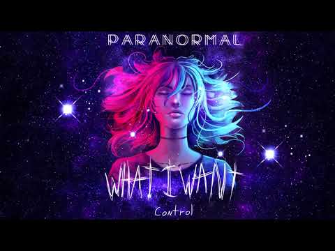 Paranormal – What I Want (Official Audio Stream)