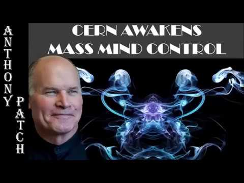 Anthony Patch 2018 ☯ CERN Awakens, Quantum Computing & Mass Mind Control – Sep 30 2018