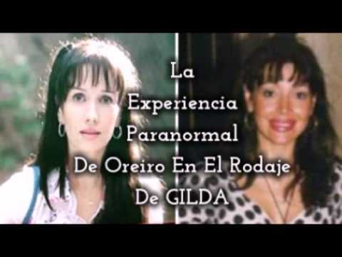 La Experiencia Paranormal De Oreiro En El Rodaje De GILDA