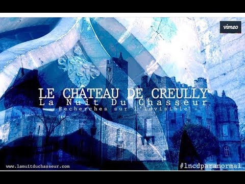 [PARANORMAL] La Nuit du Chasseur  (Recherches sur l’invisible) –  Le Chateau de Creully HD