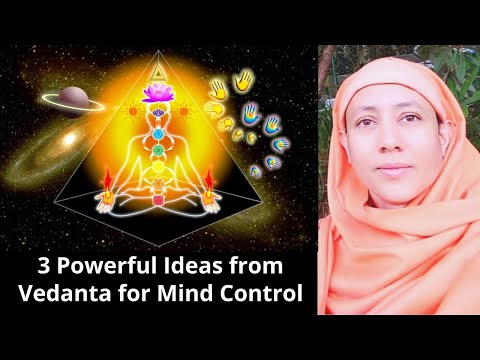 3 Powerful Ideas from Vedanta for Mind Control – Pravrajika Divyanandaprana