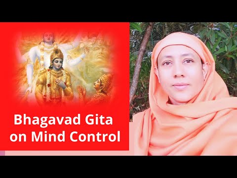 Bhagavad Gita on Mind Control – Pravrajika Divyanandaprana