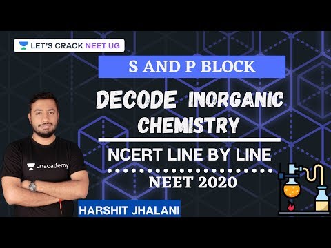 S and P Block | Decode Inorganic Chemistry | NCERT Line By Line | NEET 2020 | Harshit Jhalani