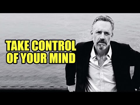 TAKE CONTROL OF YOUR MIND – Jordan Peterson (Best Motivational Speech)