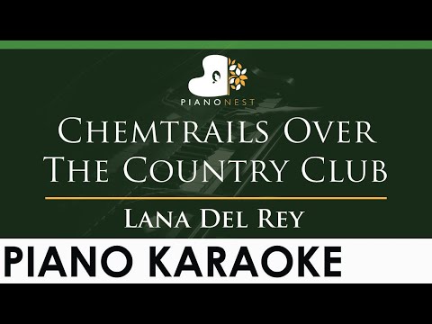 Lana Del Rey – Chemtrails Over The Country Club – LOWER Key (Piano Karaoke Instrumental)