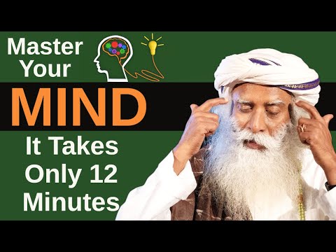 Sadhguru On (MIND CONTROL) 12 Minutes Everyday & Master Your Mind