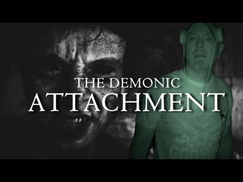 A DEMONIC Attachment   Paranormal Nightmare  (Coming Friday Night 8pm OMG)