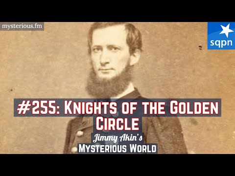 Knights of the Golden Circle (Secret Society, Civil War, Slavery) – Jimmy Akin's Mysterious World