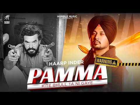 Pamma ( Full Video ) | Haarp Inder | PrinceKanwalJit Singh| New Punjabi Songs 2020 | Humble Music |