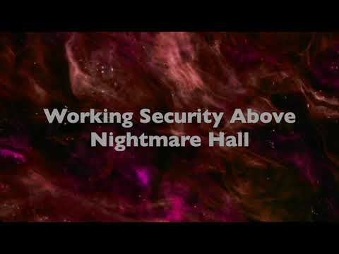 Working Security Above Nightmare Hall