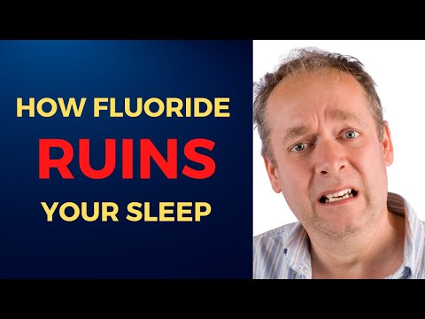 How Fluoride Ruins Your Sleep,  Brain Function and Energy Levels